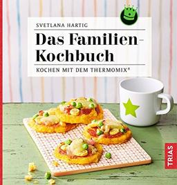 Das Familien-Kochbuch: Kochen mit dem Thermomix®