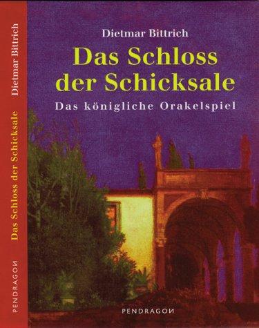 Das Schloss der Schicksale. Das königliche Orakelspiel