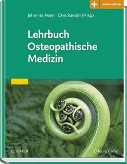 Lehrbuch Osteopathische Medizin: mit Zugang zum Elsevier-Portal