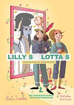 Lillys und Lottas fantastische Abenteuer 2: Auf einem Bein durch die Schattenregion