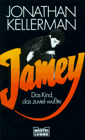 Jamey, das Kind, das zuviel wußte