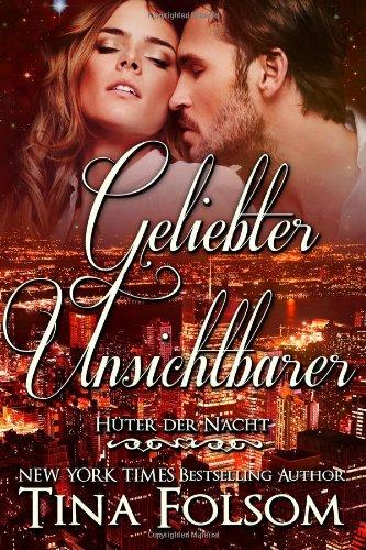 Geliebter Unsichtbarer (Hüter der Nacht - Buch 1)