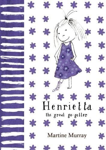 Henrietta (the great go-getter)