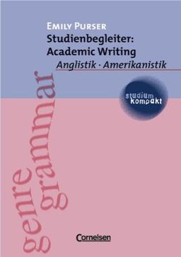 studium kompakt - Anglistik/Amerikanistik: Studienbegleiter: Academic Writing: Studienbuch