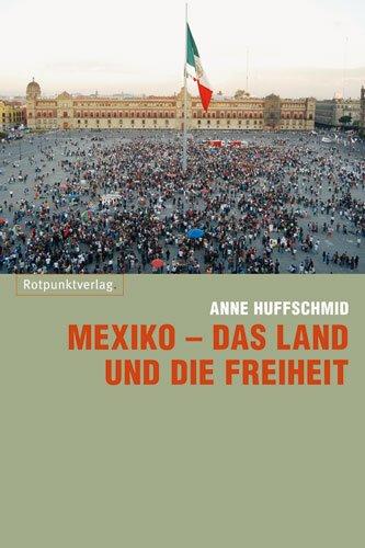 Mexiko - das Land und die Freiheit