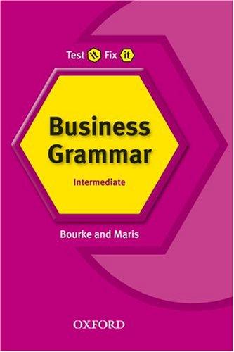 Test It, Fix it Business Grammar: Intermediate level