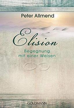 Elision: Begegnung mit einer Weisen