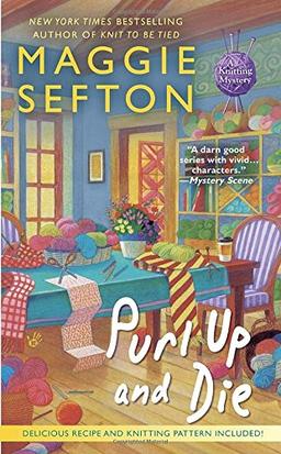 Purl Up and Die (A Knitting Mystery, Band 13)