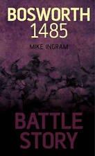 BATTLE STORY BOSWORTH 1485