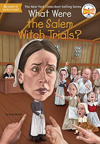 What Were the Salem Witch Trials? (What Was?)