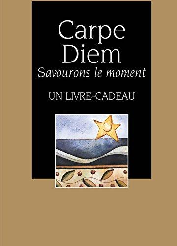 Carpe diem : savourons l'instant