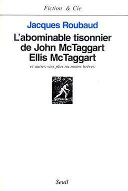 L'abominable tisonnier de John McTaggart Ellis McTaggart : et autres vies plus ou moins brèves