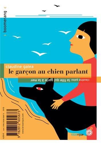 Le garçon au chien parlant. La fille qui parle à la mer