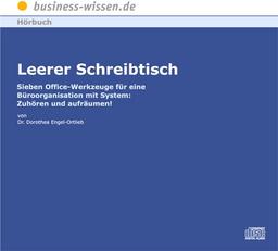 Leerer Schreibtisch. CD: Sieben Office-Werkzeuge für eine Büroorganisation mit System: Zuhören und aufräumen!