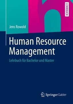 Human Resource Management: Lehrbuch für Bachelor und Master (German Edition)