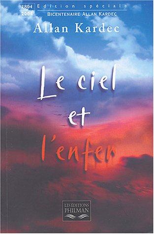 Le ciel et l'enfer ou La justice divine selon le spiritisme