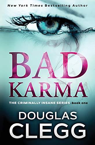 Bad Karma (The Criminally Insane Series, Band 1)