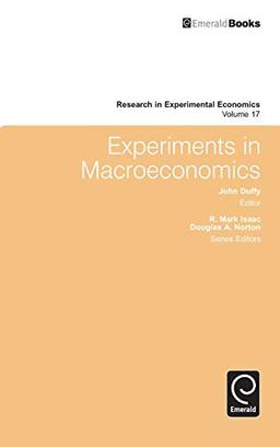 Experiments in Macroeconomics (Research in Experimental Economics, 17, Band 17)