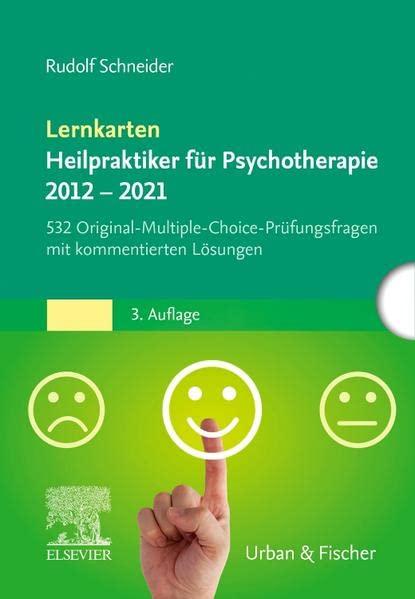 Lernkarten Heilpraktiker für Psychotherapie 2012 – 2021: 532 Original-Multiple-Choice-Prüfungsfragen mit kommentierten Lösungen