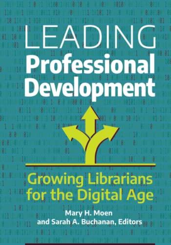 Leading Professional Development: Growing Librarians for the Digital Age