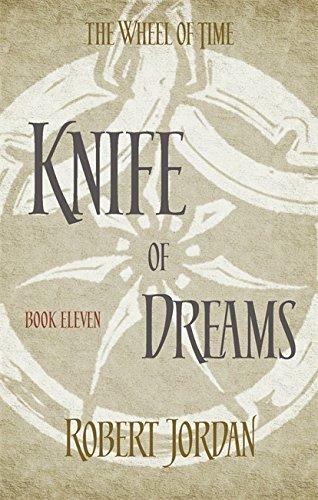 Wheel of Time 11. Knife of Dreams (The Wheel of Time, Band 11)