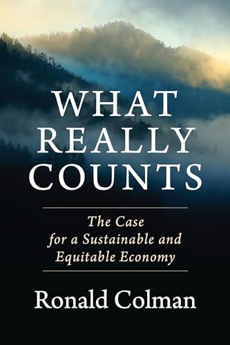 What Really Counts: The Case for a Sustainable and Equitable Economy