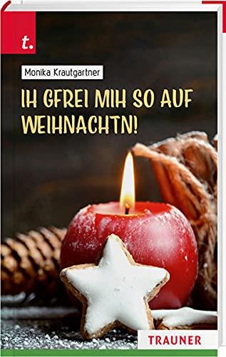 Ih gfrei mih so auf Weihnachtn!