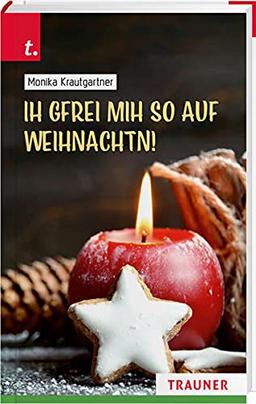 Ih gfrei mih so auf Weihnachtn!