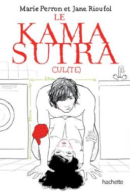 Le kama sutra : cul(te)