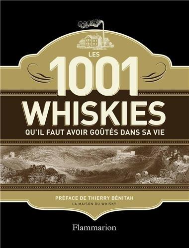 Les 1.001 whiskies qu'il faut avoir goûtés dans sa vie