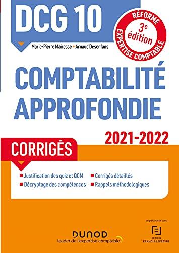 DCG 10, comptabilité approfondie : corrigés : réforme expertise comptable, 2021-2022