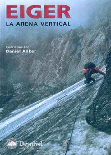 Eiger : la arena vertical