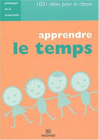 Apprendre le temps : pédagogie de la maternelle