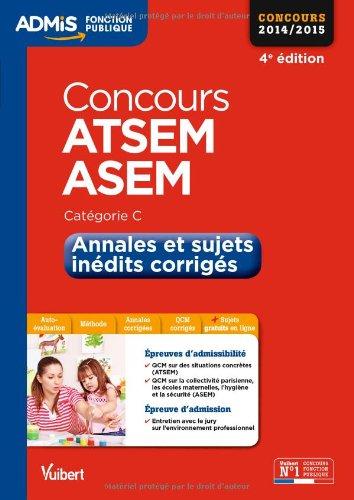 ATSEM et ASEM, concours 2014-2015 : annales et sujets inédits corrigés : catégorie C