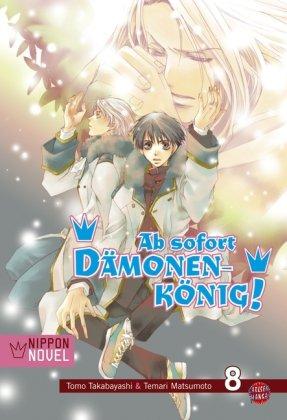 Ab sofort Dämonenkönig! (Nippon Novel), Band 8