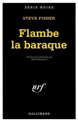 Flambe la baraque !