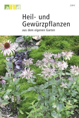 Heil- und Gewürzpflanzen aus dem eigenen Garten