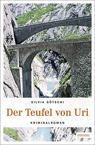 Der Teufel von Uri: Kriminalroman