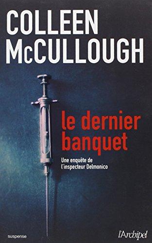 Le dernier banquet : une enquête de l'inspecteur Delmonico