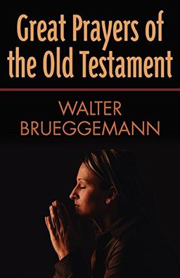 Great Prayers of the Old Testament