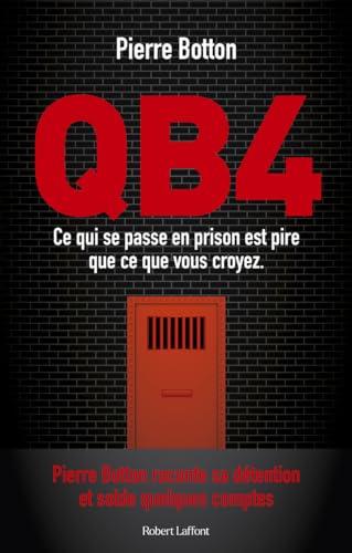 QB4 : ce qui se passe en prison est pire que ce que vous croyez