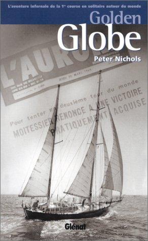 Golden Globe : l'aventure infernale de la 1re course en solitaire autour du monde