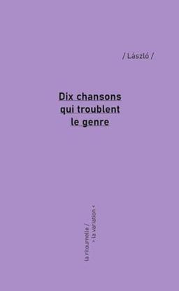 Dix chansons qui troublent le genre