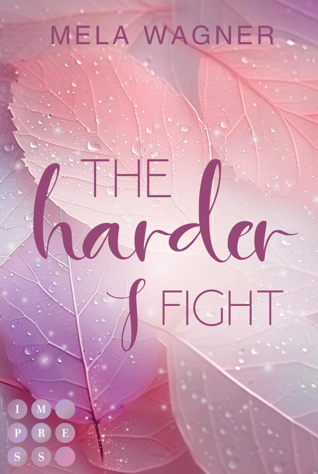 The Harder I Fight (Loving For Real 2): Knisternde Opposites-Attract-Romance zwischen einem Realitystar und einer Juristin