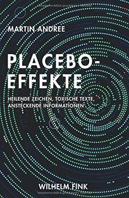 Placebo-Effekte: Heilende Zeichen, toxische Texte, ansteckende Informationen