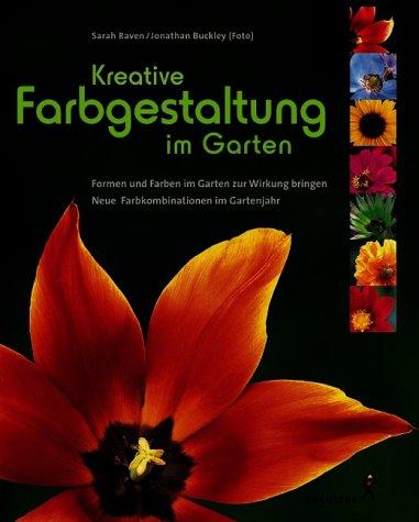 Kreative Farbgestaltung im Garten. Formen und Farben im Garten zur Wirkung bringen