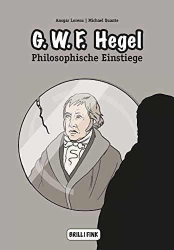 Georg Wilhelm Friedrich Hegel- (Philosophische Einstiege)