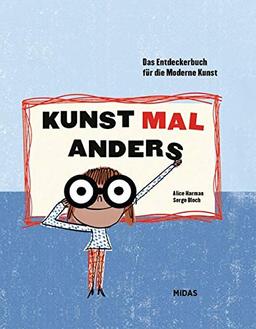 Kunst mal anders: Das Entdeckerbuch für die Moderne Kunst (Midas KInderbuch)