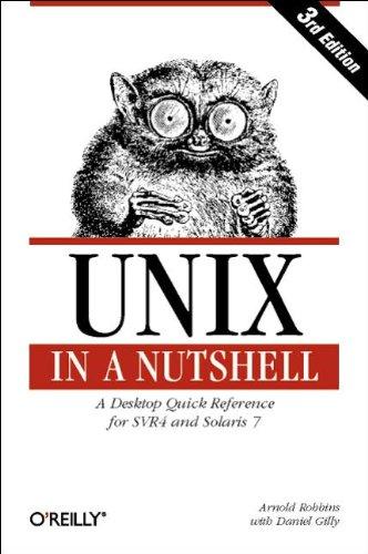 UNIX in a Nutshell, Engl. ed.: A Desktop Quick Reference for System V Release 4 and Solaris 7 (In a Nutshell (O'Reilly))