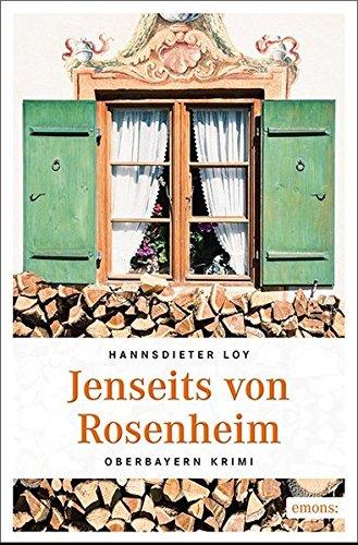 Jenseits von Rosenheim: Oberbayern Krimi